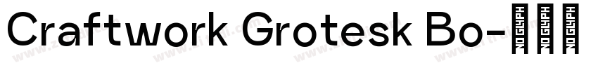 Craftwork Grotesk Bo字体转换